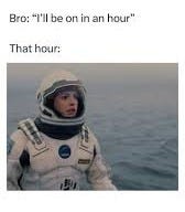 He really be taking that long, -, #meme #interstellar #interstellarmeme  #funny, #time #theboys #comedy #moviememe, #movie