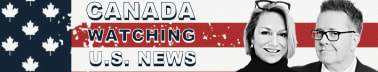 CANADA WATCHING US NEWS