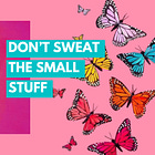 some thoughts on not letting small things ruin big energy