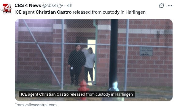 KGBT-TV documented the release of ICE Agent Christian Castro in Harlingen, Texas, Thursday morning and posted a photo as he left the jail on x.com KGBT-TV documented the release of ICE Agent Christian Castro in Harlingen, Texas, Thursday morning and posted a photo as he left the jail on x.com
