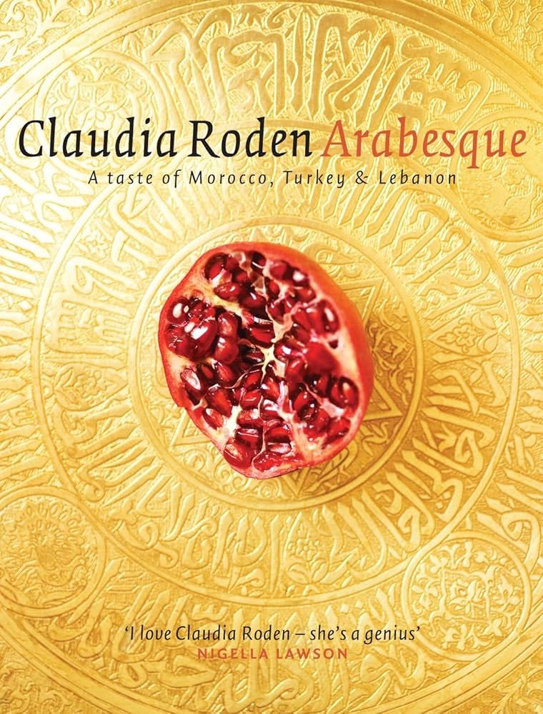 Arabesque: Sumptuous Food From Morocco Turkey And Lebanon: Roden, Claudia:  9780718145811: Amazon.com: Books