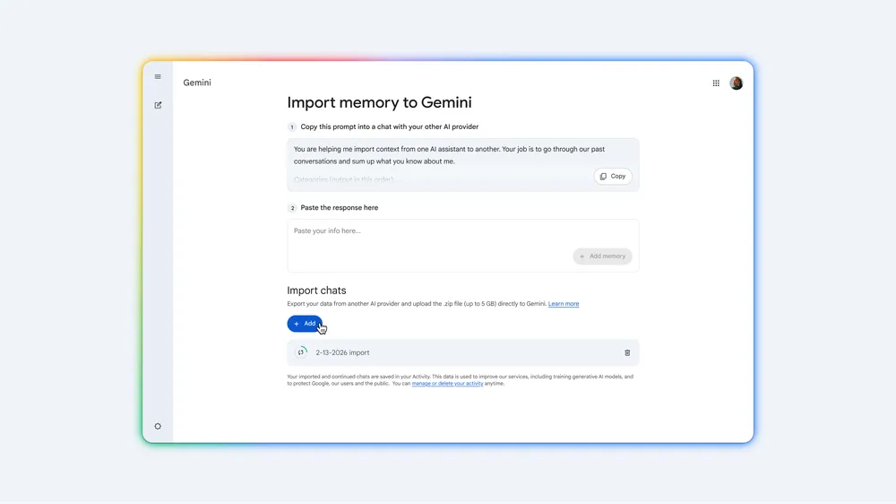 Gemini Import memory to Gemini page showing two options: a two-step Add Memory flow where you copy a prompt into your other AI provider and paste the response back, and an Import Chats section for uploading a ZIP file up to 5GB with a previous import from February 2026 visible