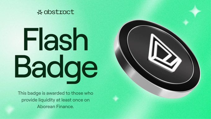 A digital graphic on a green gradient background featuring a shiny black coin with a white triangular Abstract logo in the center tilted dynamically. Large white text reads Flash Badge and Aborean Badge. Smaller text states This badge is awarded to those who provide liquidity at least once on Aborean Finance. The Abstract logo appears in the top left corner.