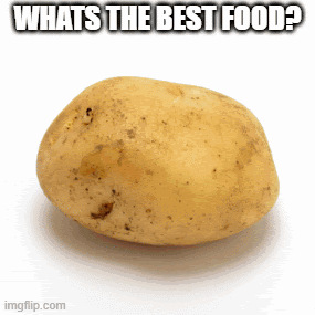 a potato with the words " what 's the best food " on it a potato with the words " what 's the best food " on it