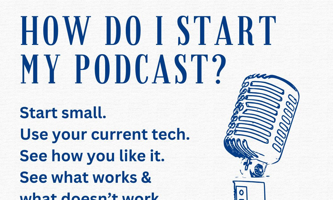 Where to Start with Podcasting