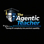 The Agentic Teacher's avatar