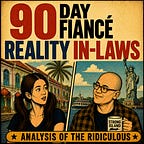 Reality In-Laws: Podcast & Commentary on 90 Day Fiancé