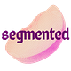 Segmented
