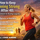 How to Keep Running Strong After 40: Key Adjustments for Running Longevity 