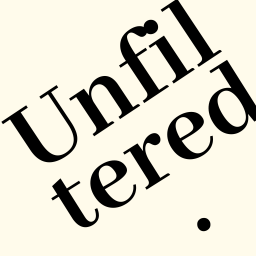 Life Unfiltered