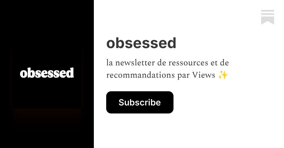 obsessed | Views | Substack