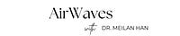 AirWaves with Dr. MeiLan Han
