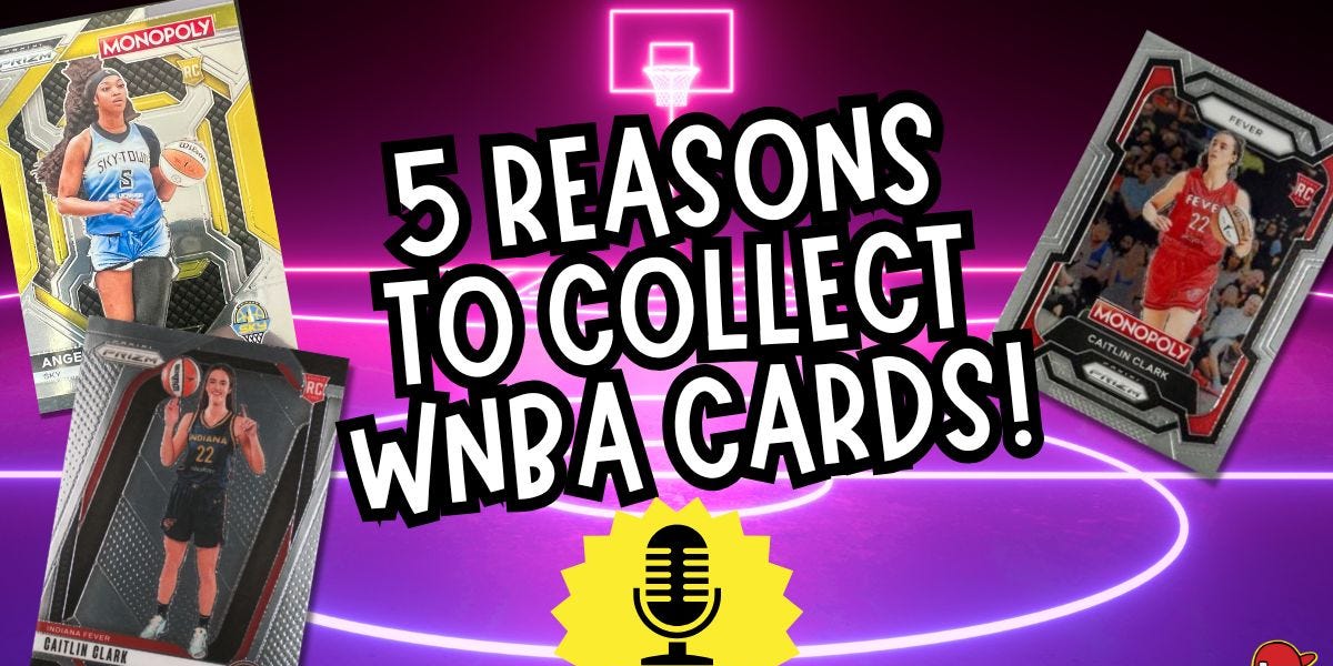 [POD] 5 Smart Reasons To Collect WNBA Cards – Ep. 2.20
