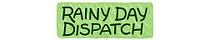 The Rainy Day Dispatch