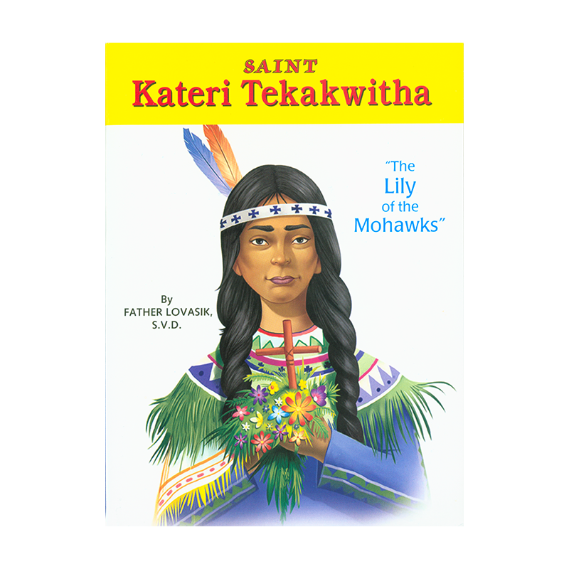 Sainte Kateri Tekakwitha [Book]