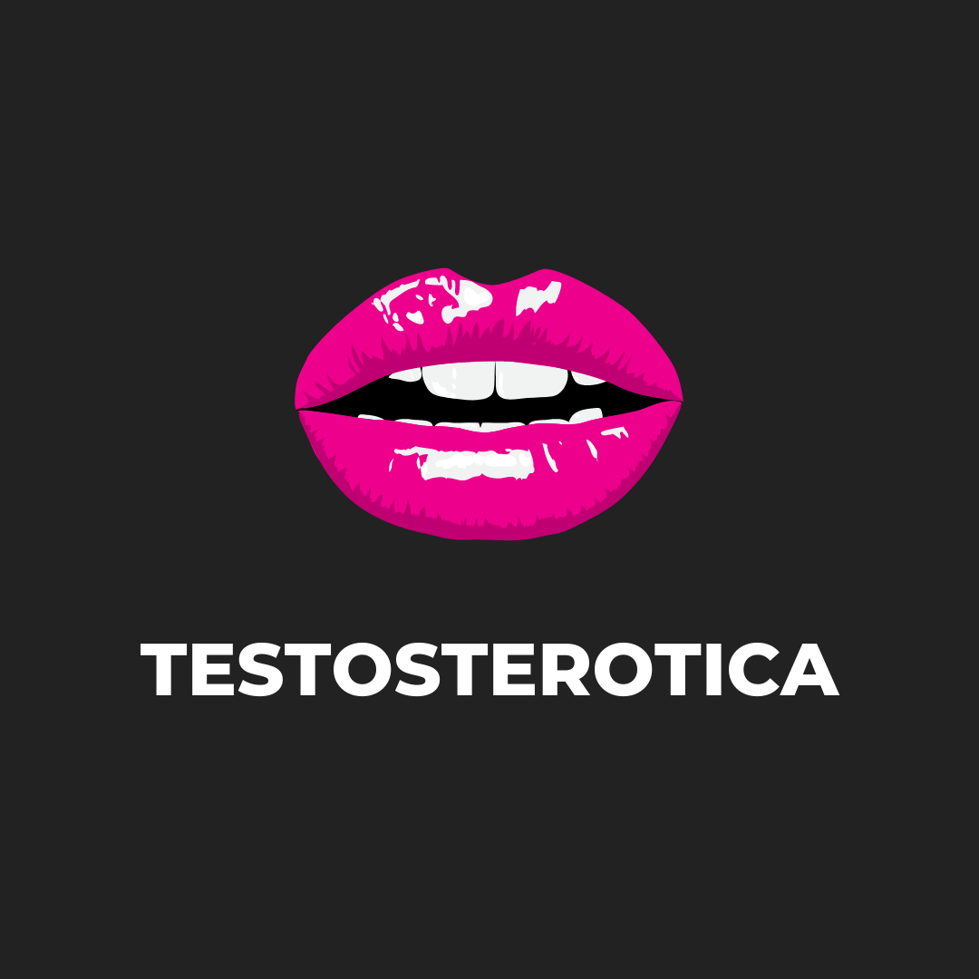 TESTOSTEROTICA
