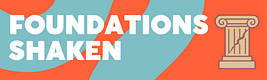 Foundations Shaken