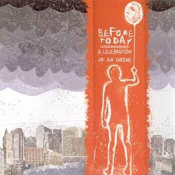 BEFORE TODAY - Celebration Of An Ending - Amazon.com Music BEFORE TODAY - Celebration Of An Ending - Amazon.com Music