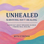 Unhealed: Surviving Isn't Healing