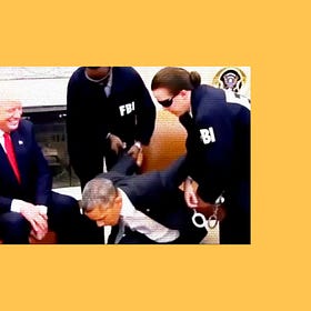 It’s All Fun and Games Until Trump Has Obama Arrested