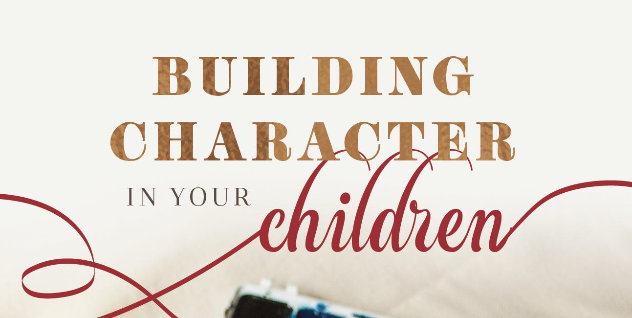 Building Character in Your Children