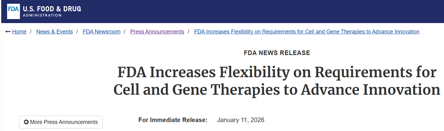 U.S. Food and Drug Administration - FDA Increases Flexibility on Requirements for Cell and Gene Therapies to Advance Innovation. U.S. Food and Drug Administration - FDA Increases Flexibility on Requirements for Cell and Gene Therapies to Advance Innovation.