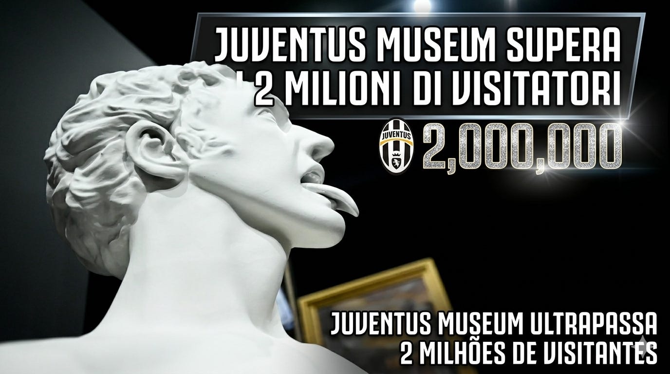 Juventus Museum supera i 2 milioni di visitatori / Juventus Museum ultrapassa 2 milhões de visitantes