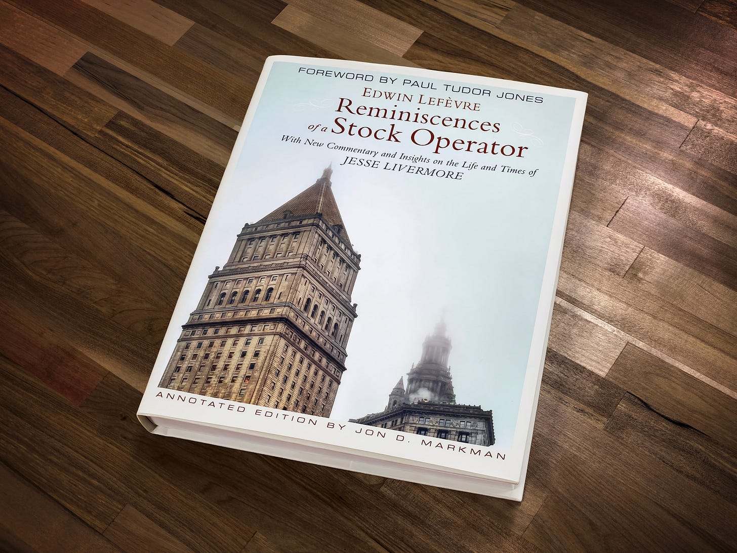 Reminiscences of a Stock Operator by Edwin Lefèvre, 2010 annotated edition with foreword by Paul Tudor Jones. Photograph by Sean Perry.