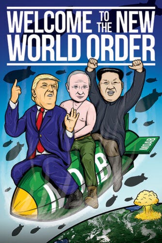 WELCOME TO THE NEW WORLD ORDER 24X36 POSTER POLITICAL RUSSIA PUTIN TRUMP KIM NEW