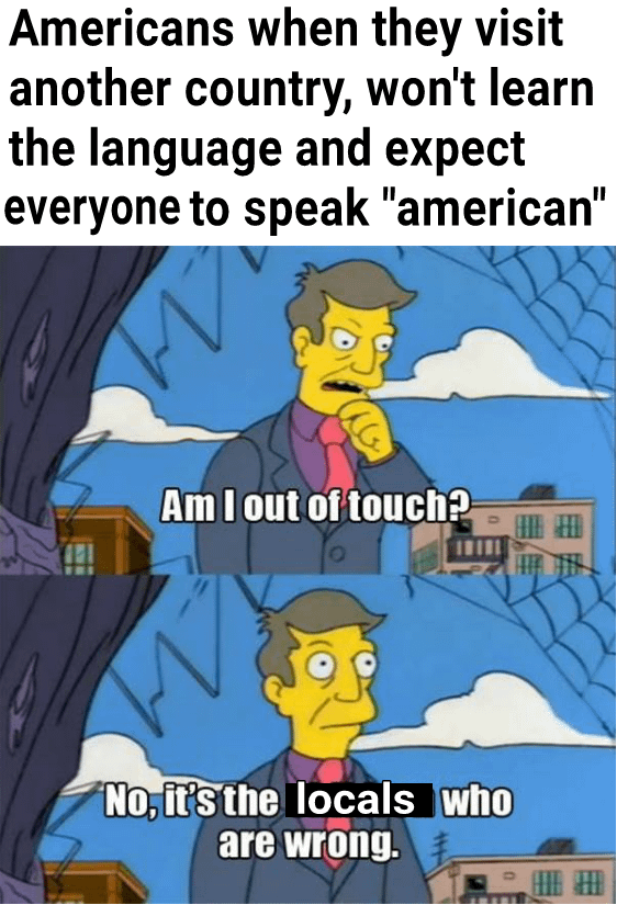 And then ask people to speak english in the US : Second Language Strategies