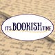 It's Bookish Time