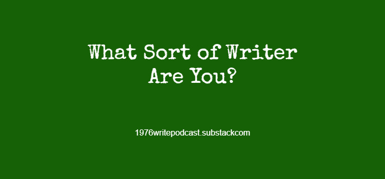 What Sort of Writer Are You?
