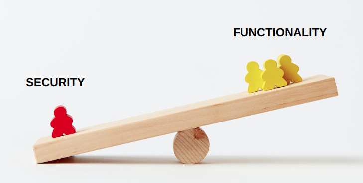 We're battling with the balance between security and functionality