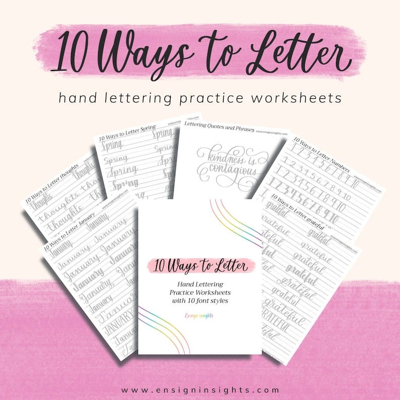 May include: A set of 10 printable hand lettering practice worksheets with 10 different font styles. The worksheets feature words like "Spring", "January", "thoughts", "numbers", and "grateful". The title of the set is "10 Ways to Letter".