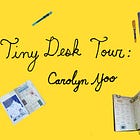 Tiny Desk Tour: Carolyn Yoo