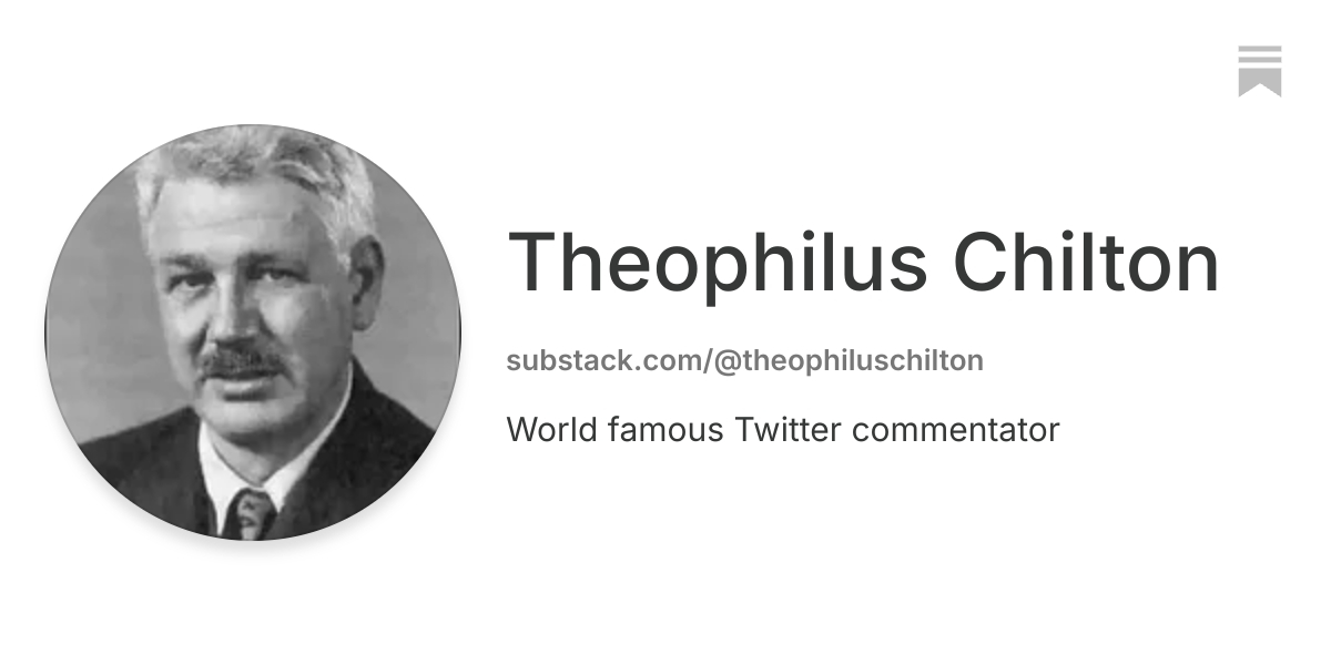 Theophilus Chilton | Substack