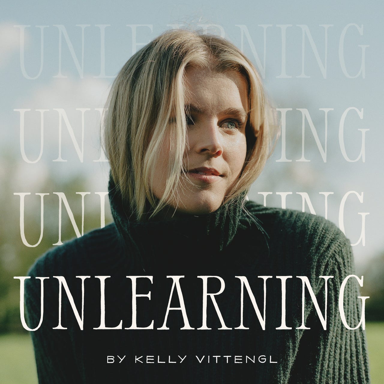 UNLEARNING by Kelly Vittengl