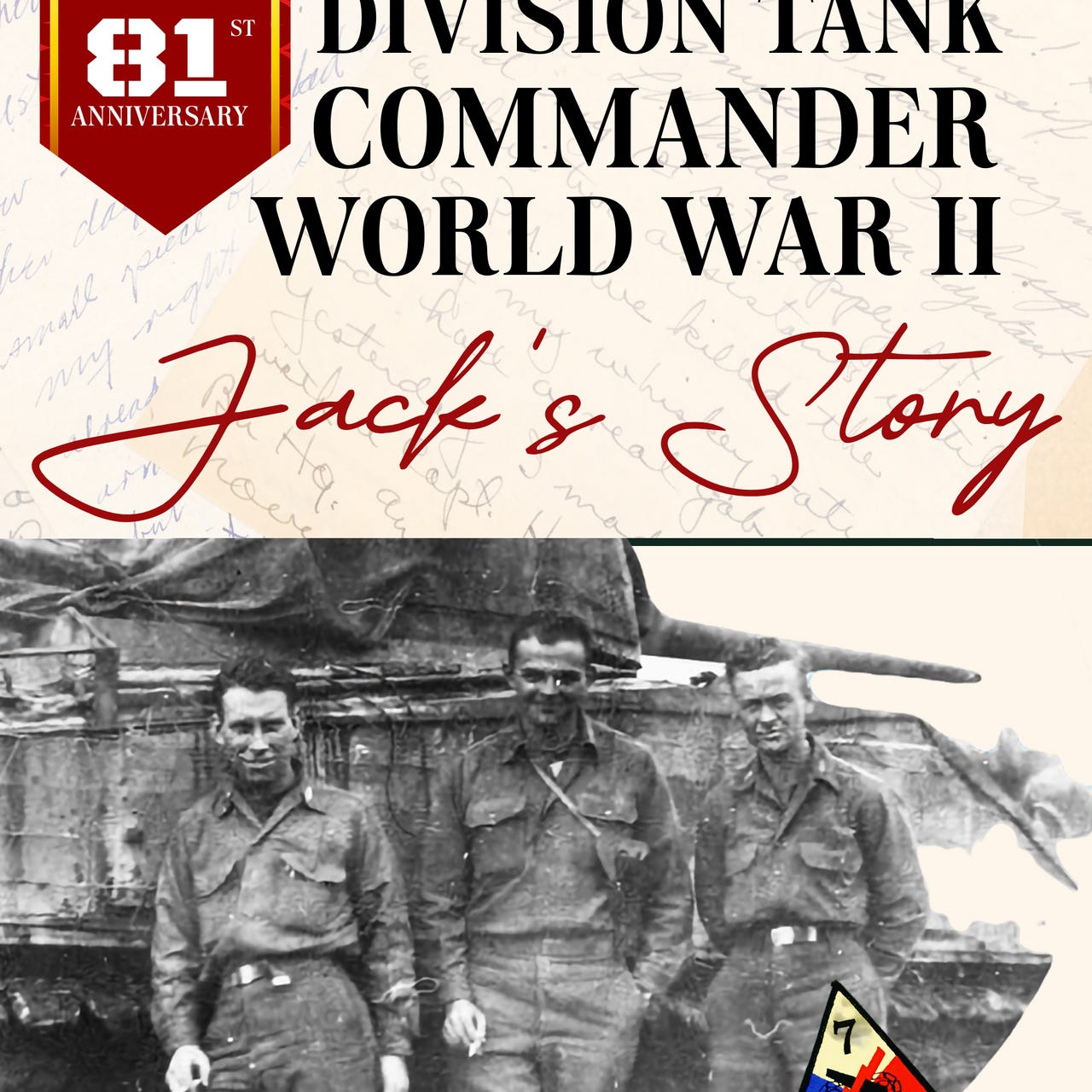 Jack's Story: 7th Armored Division Tank Commander in WWII