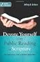 Devote Yourself/Public Reading/Scripture: The Transforming Power of the Well-Spoken Word