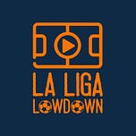 La Liga Lowdown
