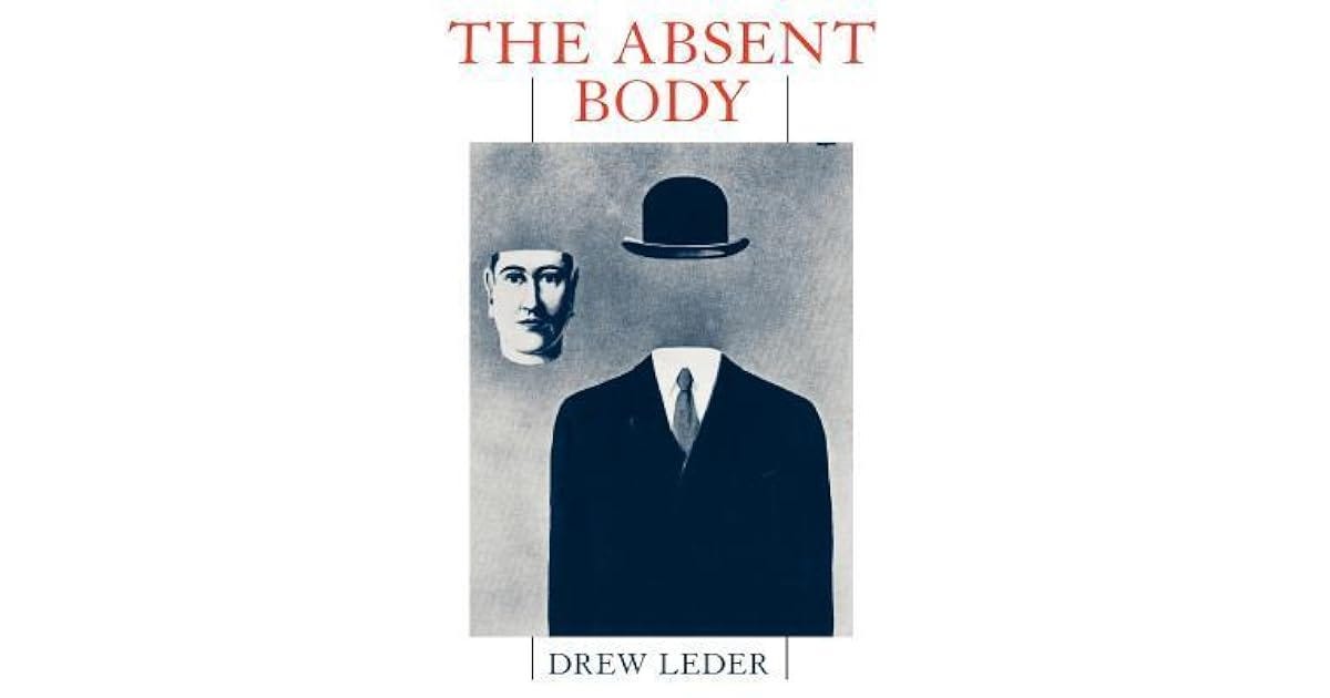 The Absent Body by Drew Leder