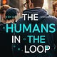 The Humans in the Loop