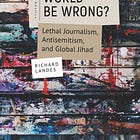 Book Review- "Can 'the Whole World' Be Wrong? Lethal Journalism, Antisemitism and Global Jihad", by Richard Landes
