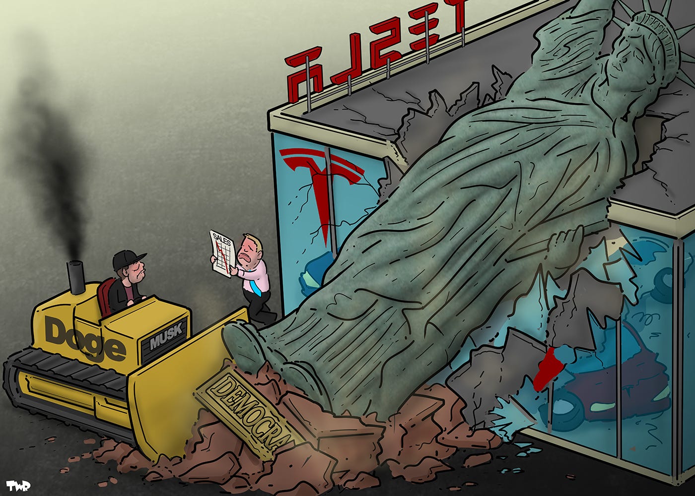Cartoon showing Elon Musk on a bulldozer labeled 'Doge' pushing against the Statue of Liberty, causing it to fall down on a Tesla dealership, crushing the building and the cars inside. An employee is running out of the building showing Musk a graph of steeply falling Tesla sales.