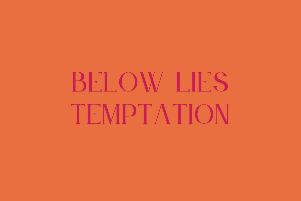 Visual break and warning before the puzzle hints section. The text "BELOW LIES TEMPTATION" is displayed in serif font.