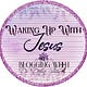 Waking Up With Jesus