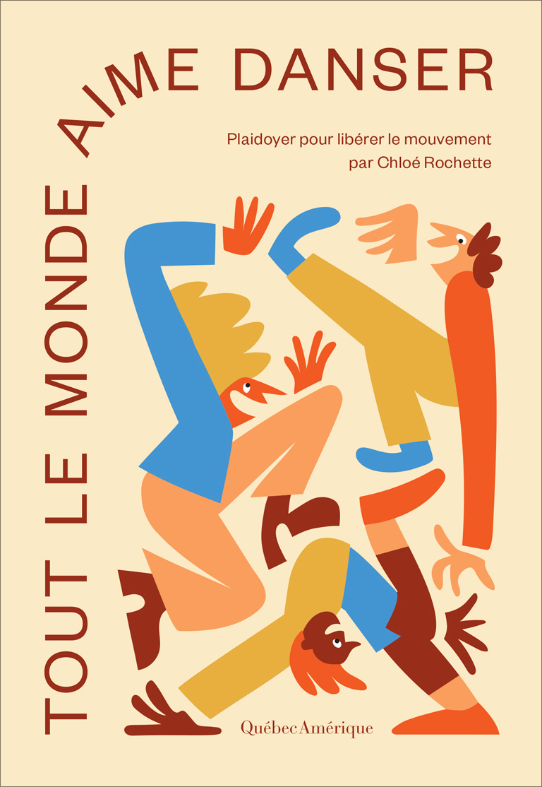 Tout le monde aime danser - Chloé Rochette - Québec Amérique Tout le monde aime danser - Chloé Rochette - Québec Amérique