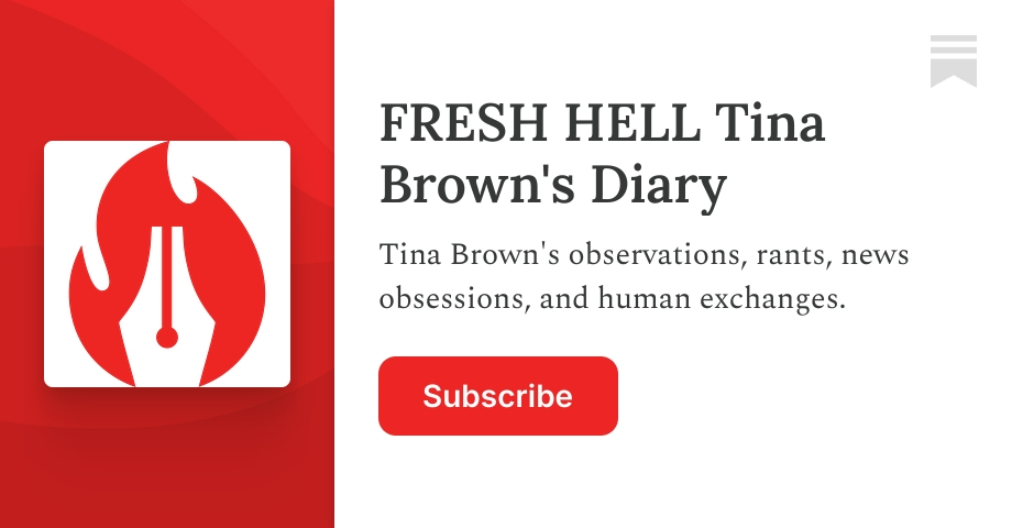 About - FRESH HELL Tina Brown's Diary