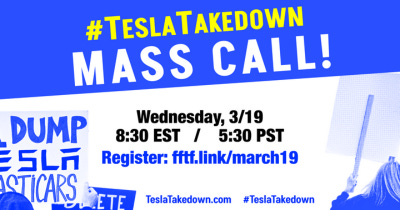#TeslaTakedown Mass Call! Wednesday, 3/19 8:30PM EST/ 5:30 PST Register: fftf.link/March19