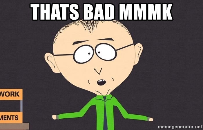 thats bad mmmk - mr mackey | Meme Generator